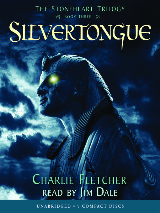 Title details for Silvertongue (Stoneheart Trilogy, Book 3) by Charlie Fletcher - Wait list